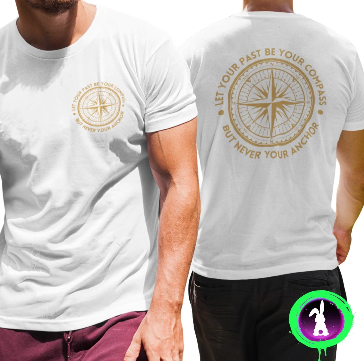Let Your Past Be Your Compass But Never Your Anchor T-SHIRT Motivational Quote Unisex T-shirt, Sweatshirt, Hoodie, Long Sleeve Tee - T-Shirt, Sweatshirt, Hoodie