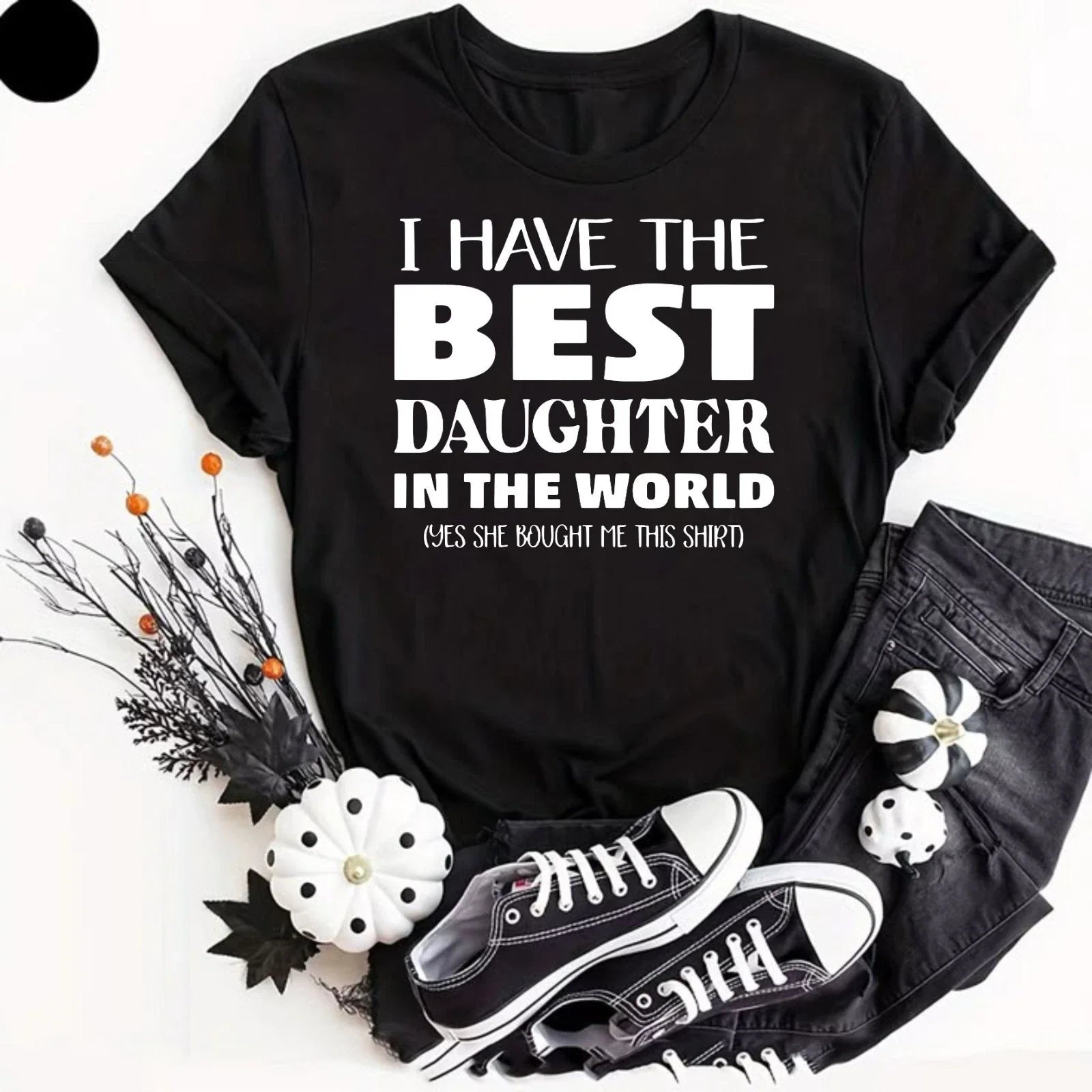 I Have the Best Daughter in the World Father's Day Gift Dad Joke T-Shirt Unisex Unisex T-shirt, Sweatshirt, Hoodie, Long Sleeve Tee - T-Shirt, Sweatshirt, Hoodie