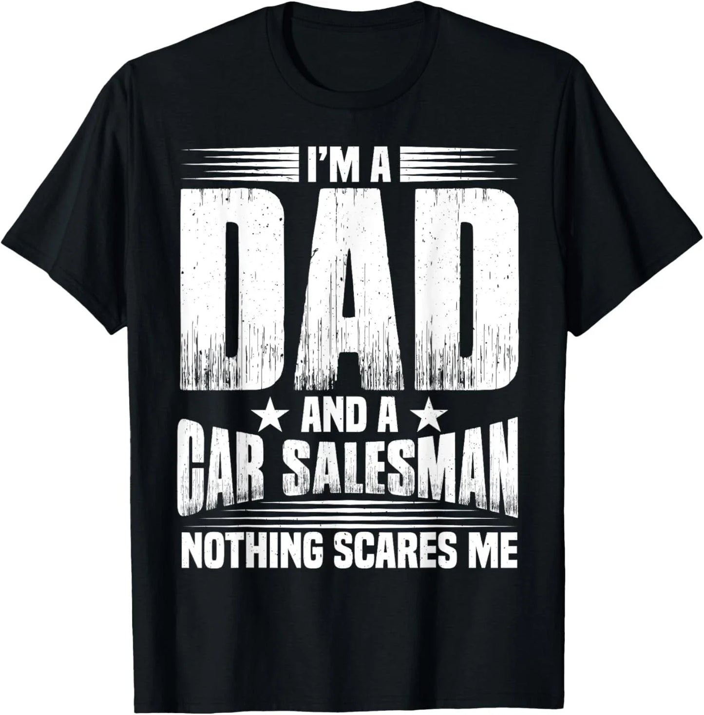 I_m A Dad And Car Salesman Car Dealer Tee Gift Unisex T-Shirt Unisex T-shirt, Sweatshirt, Hoodie, Long Sleeve Tee - T-Shirt, Sweatshirt, Hoodie