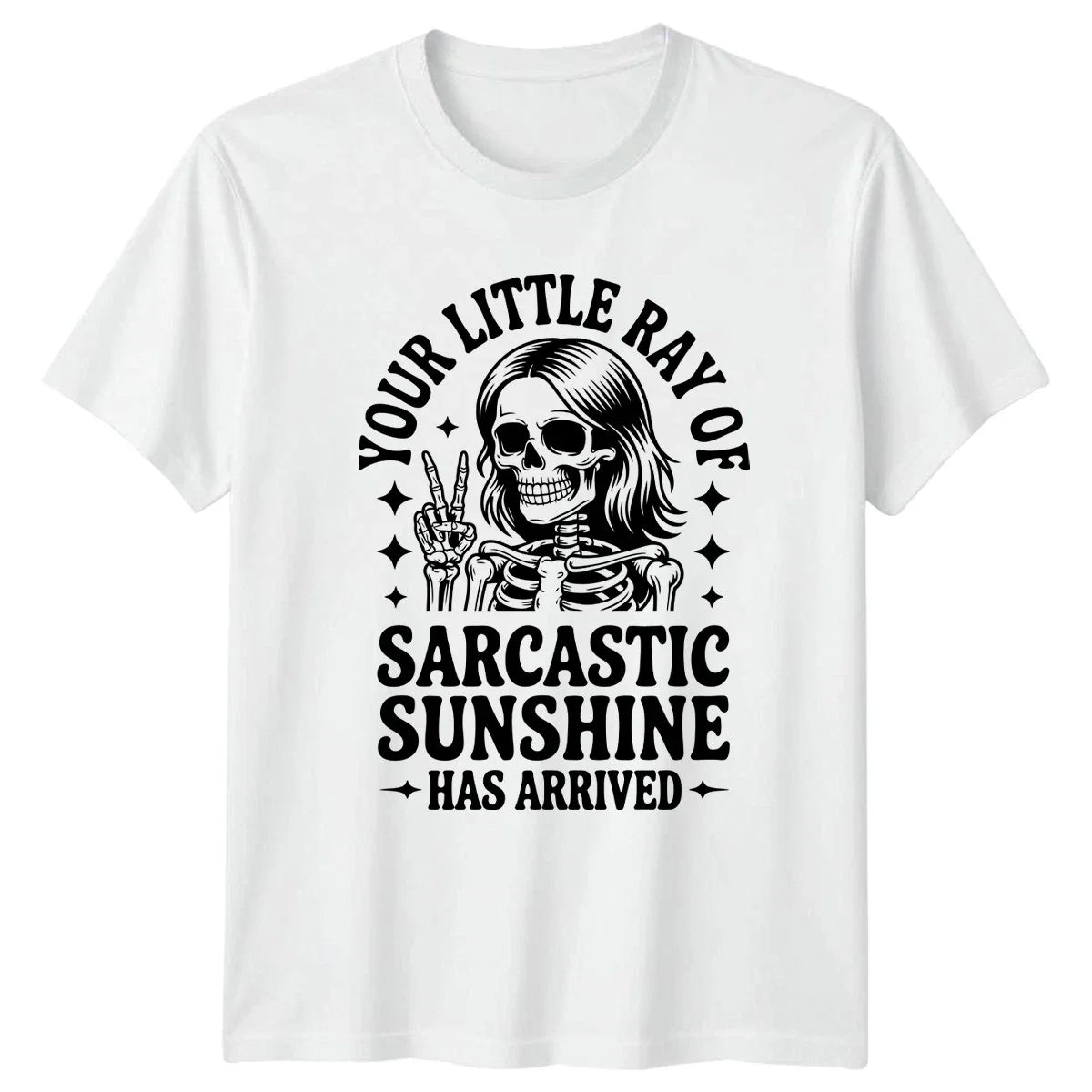 Your Little Ray Of Sarcastic T-Shirt Skeleton Humor Sarcasm Unisex T-shirt, Sweatshirt, Hoodie, Long Sleeve Tee - T-Shirt, Sweatshirt, Hoodie