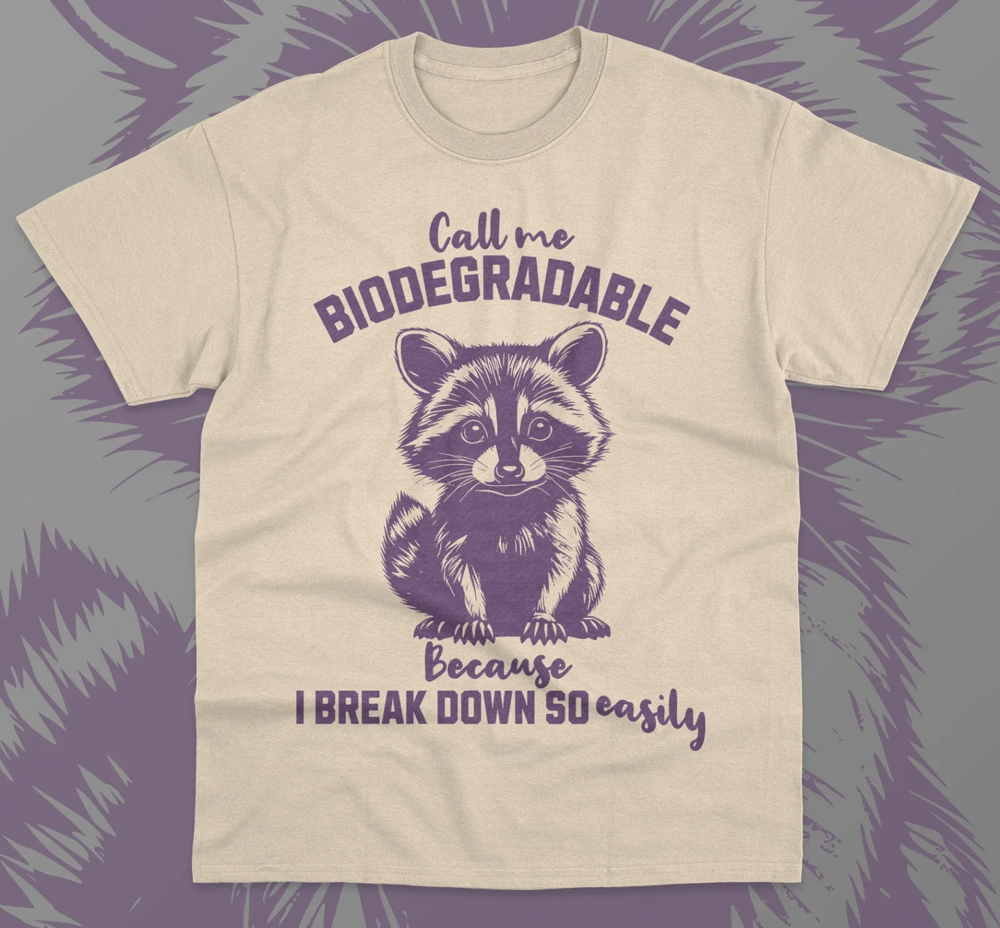 Biodegradable Breakdown Raccoon T-Shirt Funny Meme Trendy Graphic Unisex Shirt Unisex T-shirt, Sweatshirt, Hoodie, Long Sleeve Tee - T-Shirt, Sweatshirt, Hoodie