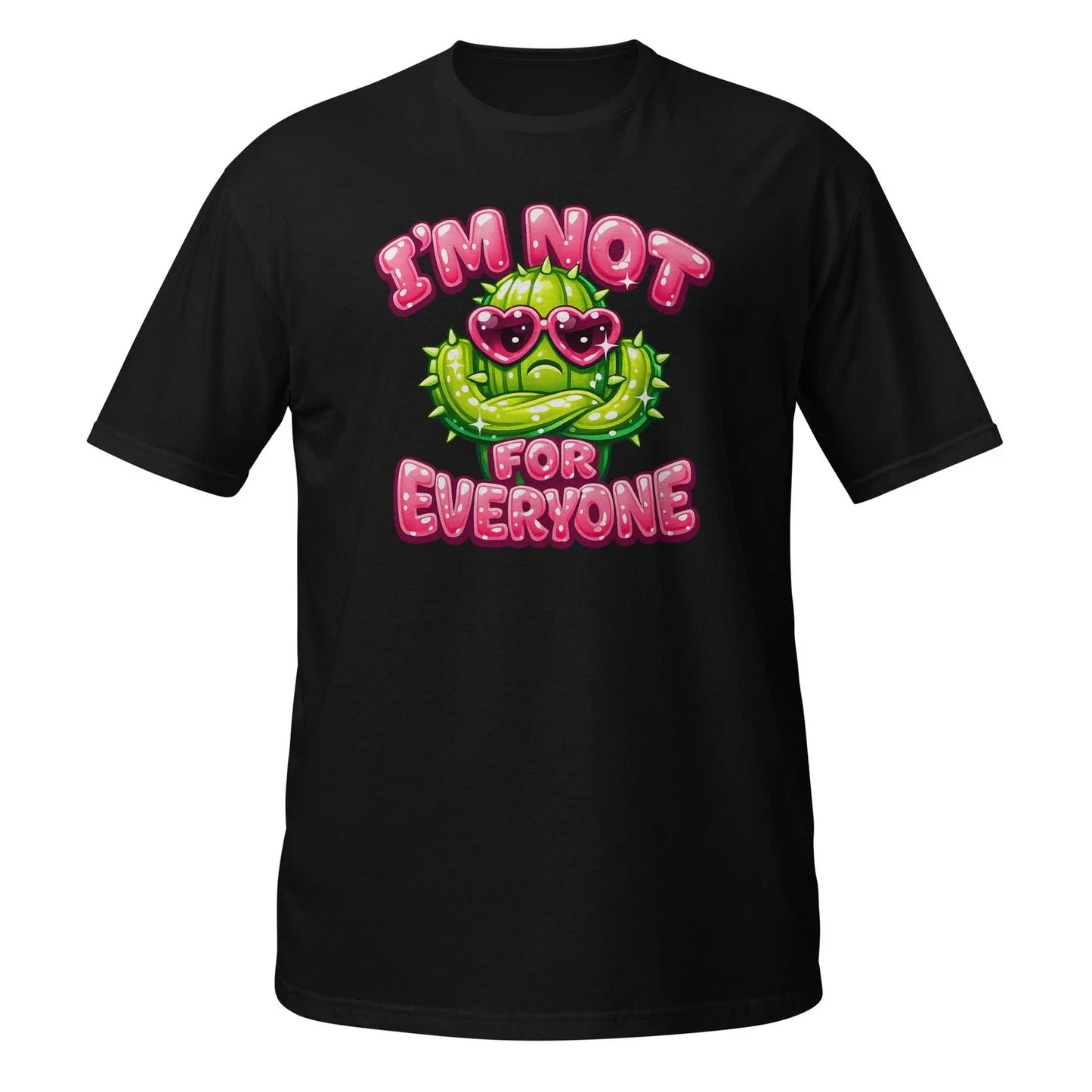 Im Not For Everyone Shirt Funny Cactus Graphic Pink Kawaii Women Gift Tees Sassy Unisex T-shirt, Sweatshirt, Hoodie, Long Sleeve Tee - T-Shirt, Sweatshirt, Hoodie