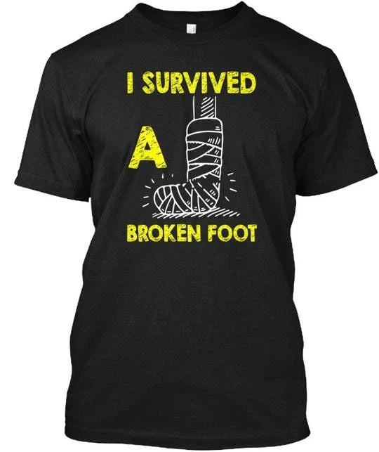 Funny I Survived A Broken Foot Recovery Meme 2 T-Shirt Made in USA Size S to 5XL Unisex T-shirt, Sweatshirt, Hoodie, Long Sleeve Tee - T-Shirt, Sweatshirt, Hoodie