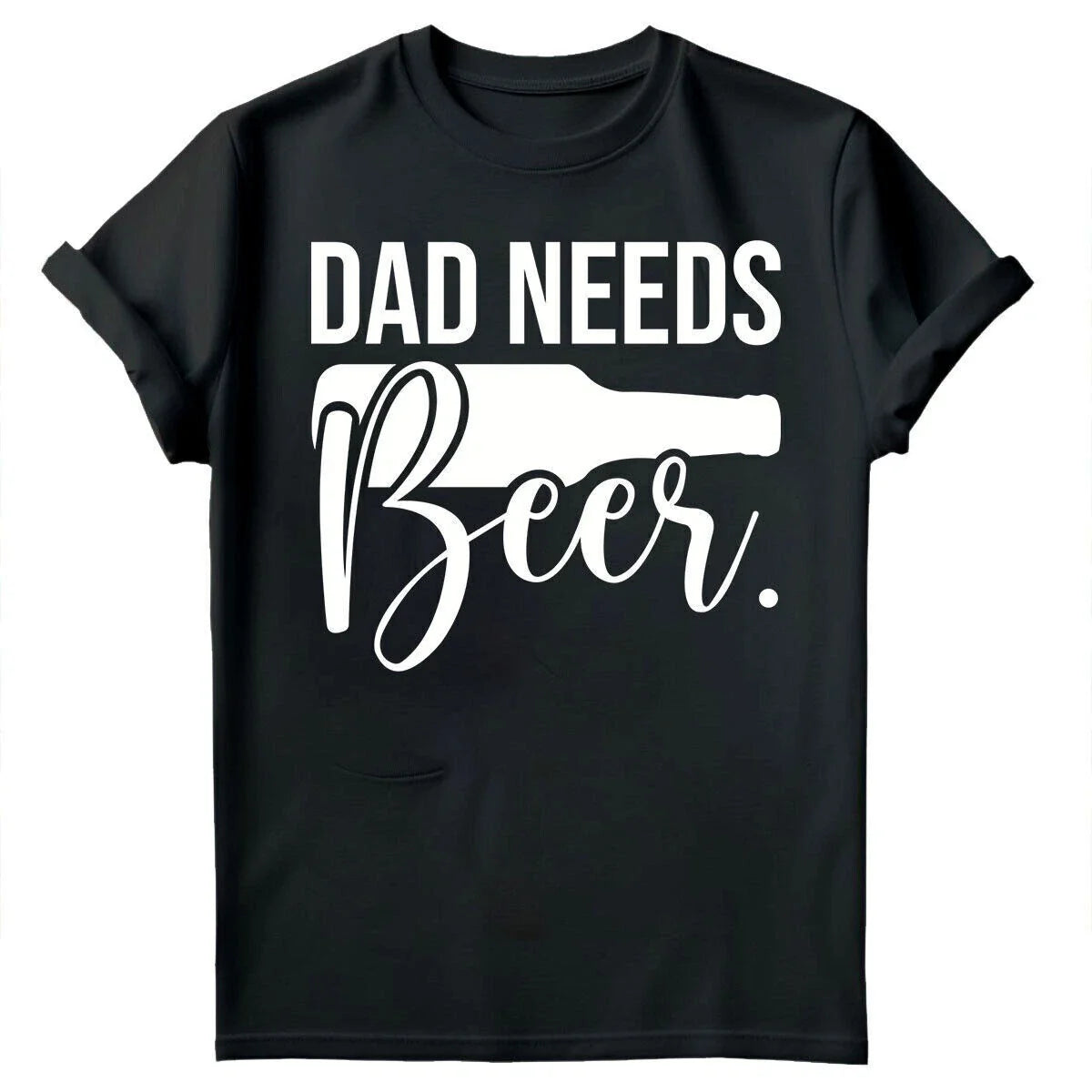 Dad Needs Beer Fathers Day  For Drinking Dad Funny Mens T Shirt #FD Unisex T-shirt, Sweatshirt, Hoodie, Long Sleeve Tee - T-Shirt, Sweatshirt, Hoodie