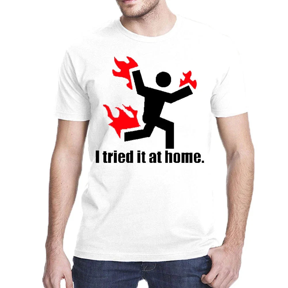 Men's I TRIED IT AT HOME T Shirt Casual Short Sleeve Funny Graphic T-Shirt Tee Unisex T-shirt, Sweatshirt, Hoodie, Long Sleeve Tee - T-Shirt, Sweatshirt, Hoodie