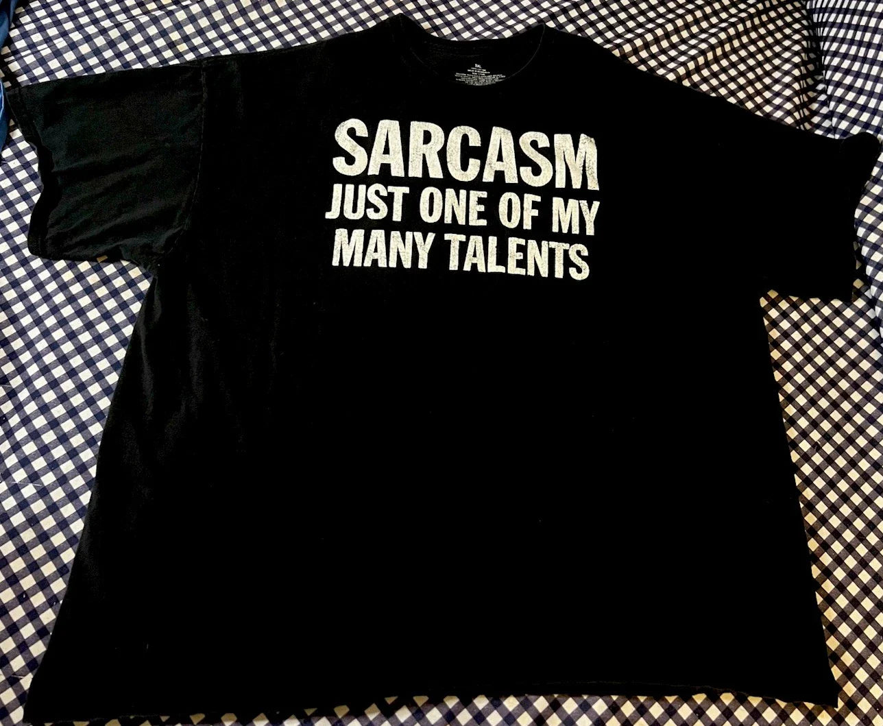 'Sarcasm Just One of My Many Talents'  Men's Black 100% Cotton T-Shirt 3XL Unisex T-shirt, Sweatshirt, Hoodie, Long Sleeve Tee - T-Shirt, Sweatshirt, Hoodie