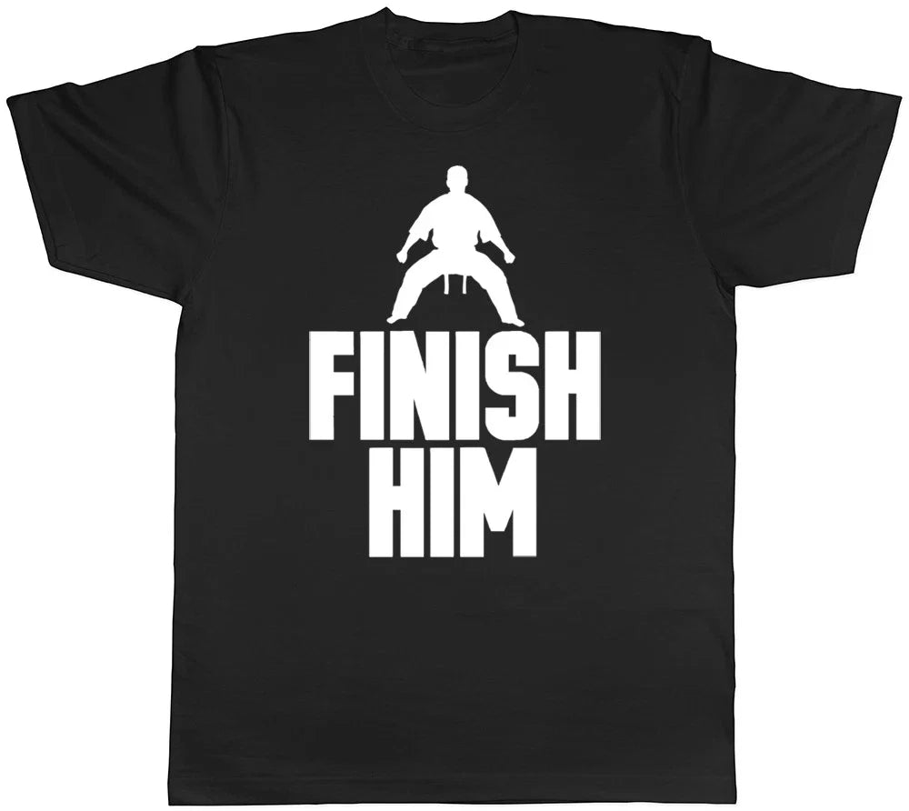 Finish Him Karate Martial Arts Judo Mens Womens Ladies Unisex T-Shirt Unisex T-shirt, Sweatshirt, Hoodie, Long Sleeve Tee - T-Shirt, Sweatshirt, Hoodie
