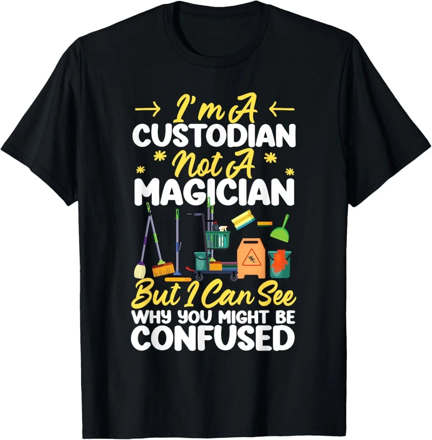School Custodian Janitor I_m A Custodian Not A Magician But Gift Unisex T-Shirt Unisex T-shirt, Sweatshirt, Hoodie, Long Sleeve Tee - T-Shirt, Sweatshirt, Hoodie