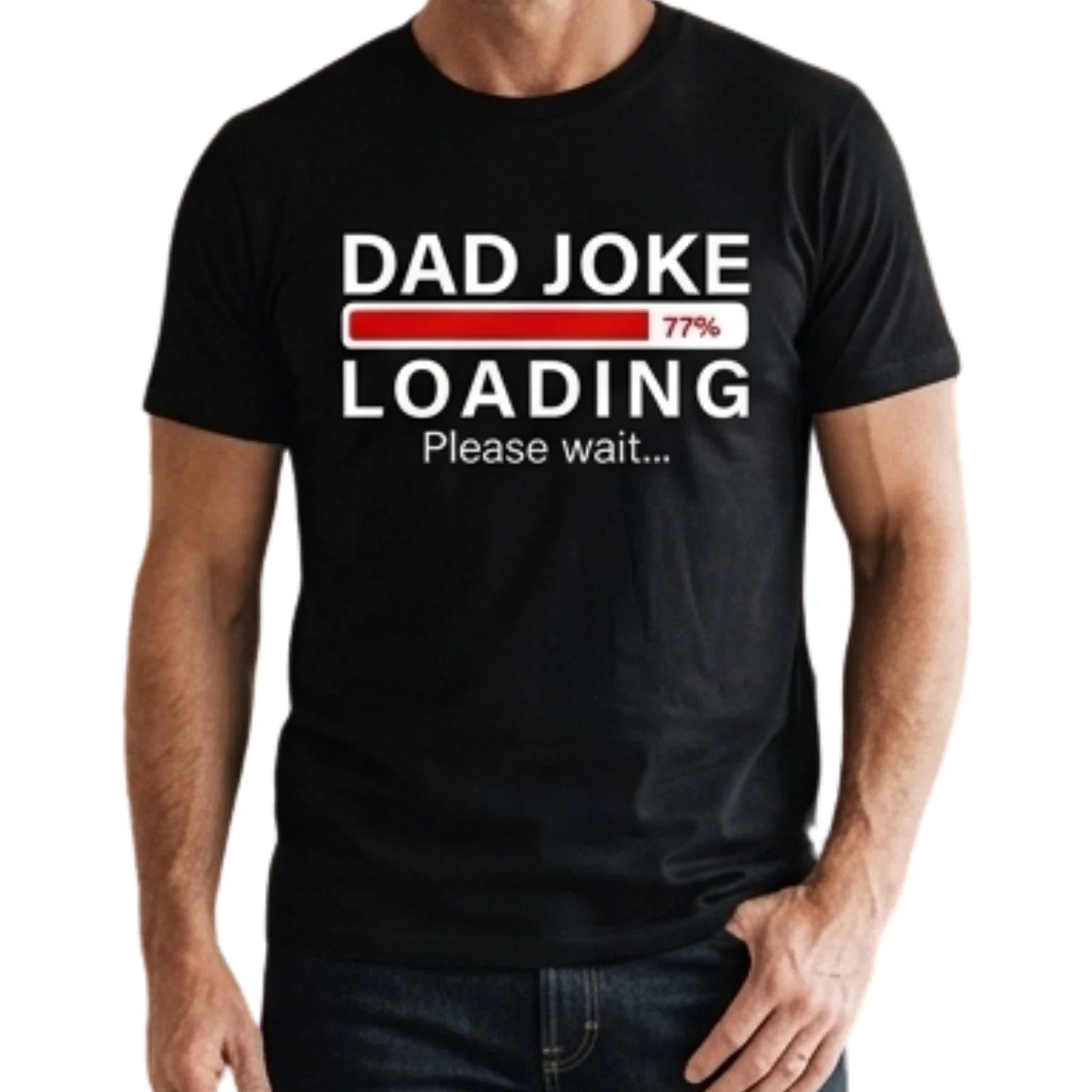Dad Joke Loading... Please Wait Funny Men's Novelty T-Shirt - Black & White Unisex T-shirt, Sweatshirt, Hoodie, Long Sleeve Tee - T-Shirt, Sweatshirt, Hoodie