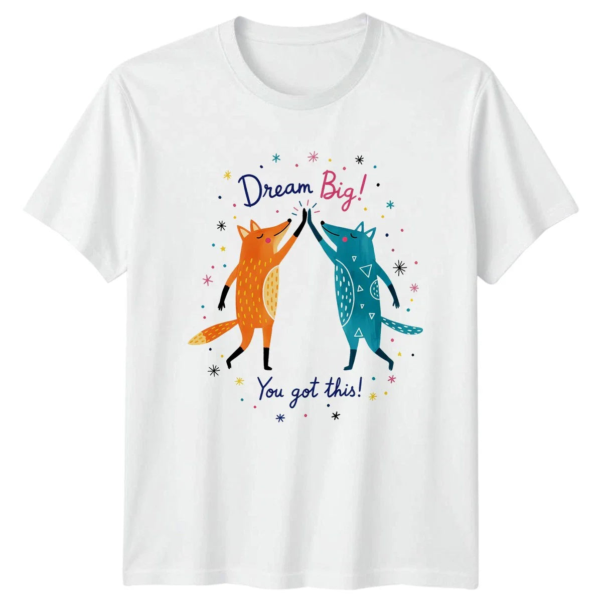 Dream Big You Got This T-Shirt Fox Motivational Birthday Gift For Him And Her Unisex T-shirt, Sweatshirt, Hoodie, Long Sleeve Tee - T-Shirt, Sweatshirt, Hoodie