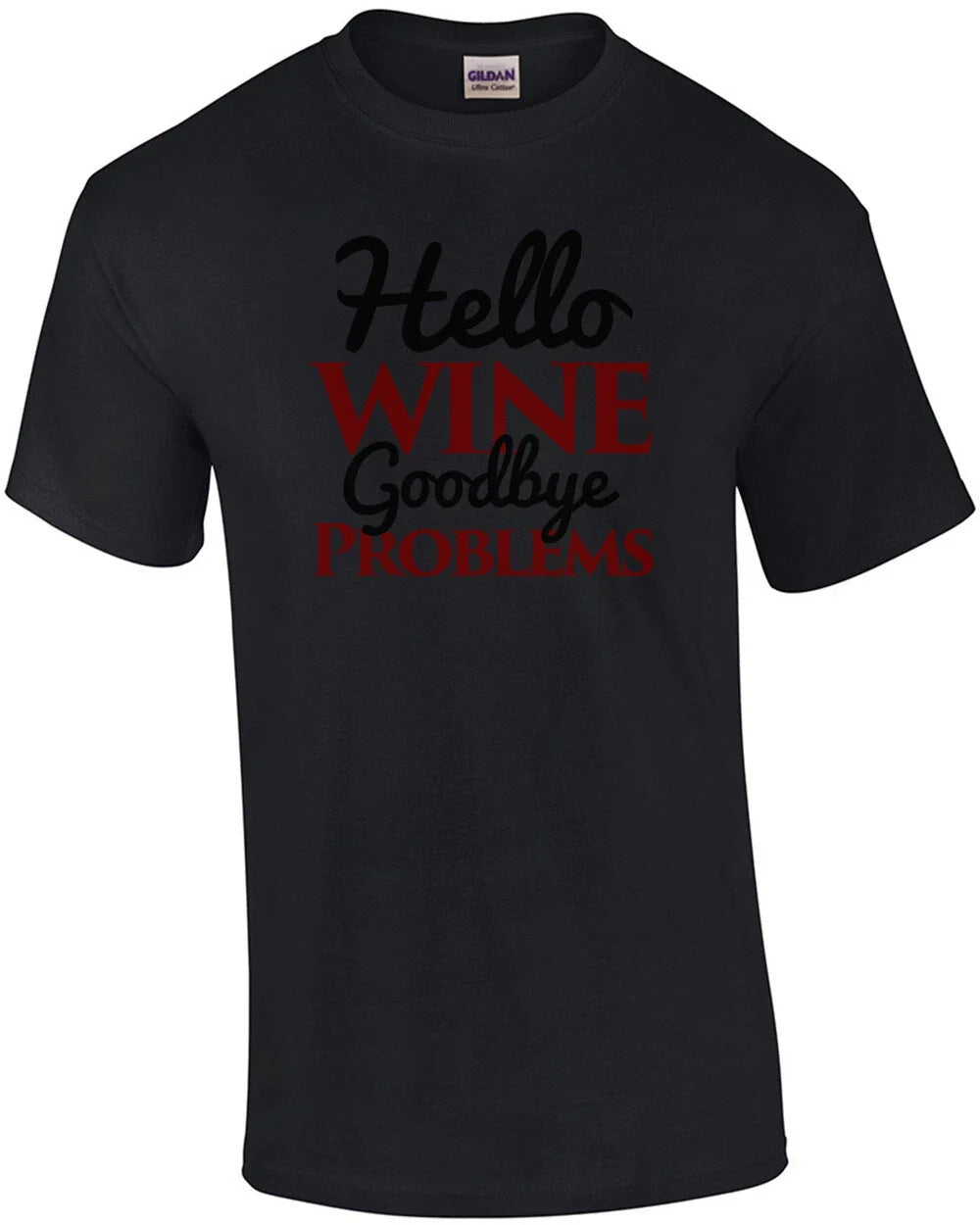 Hello Wine - Goodbye Problems - Funny wine t-shirt Unisex T-shirt, Sweatshirt, Hoodie, Long Sleeve Tee - T-Shirt, Sweatshirt, Hoodie