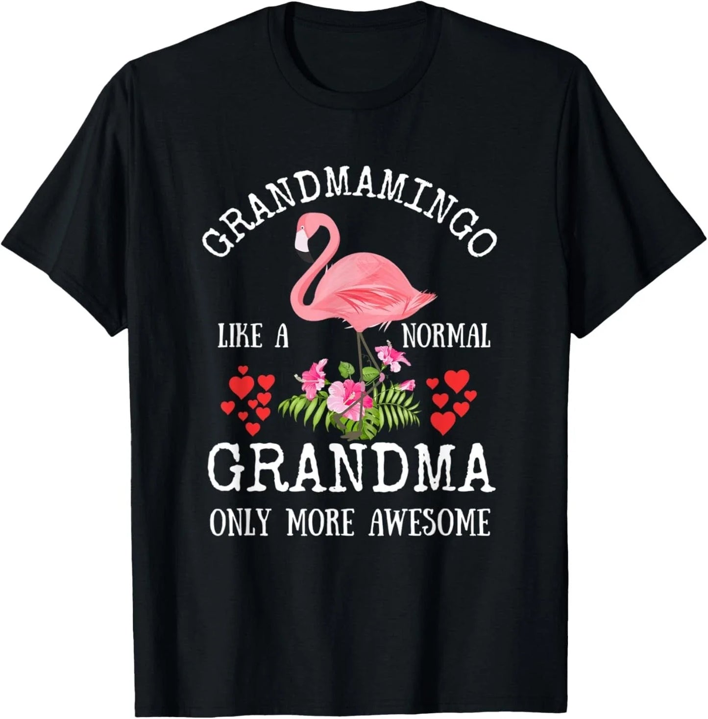 Grammingo Like A Normal Grandma Only More Awesome Gift Unisex T-Shirt Unisex T-shirt, Sweatshirt, Hoodie, Long Sleeve Tee - T-Shirt, Sweatshirt, Hoodie