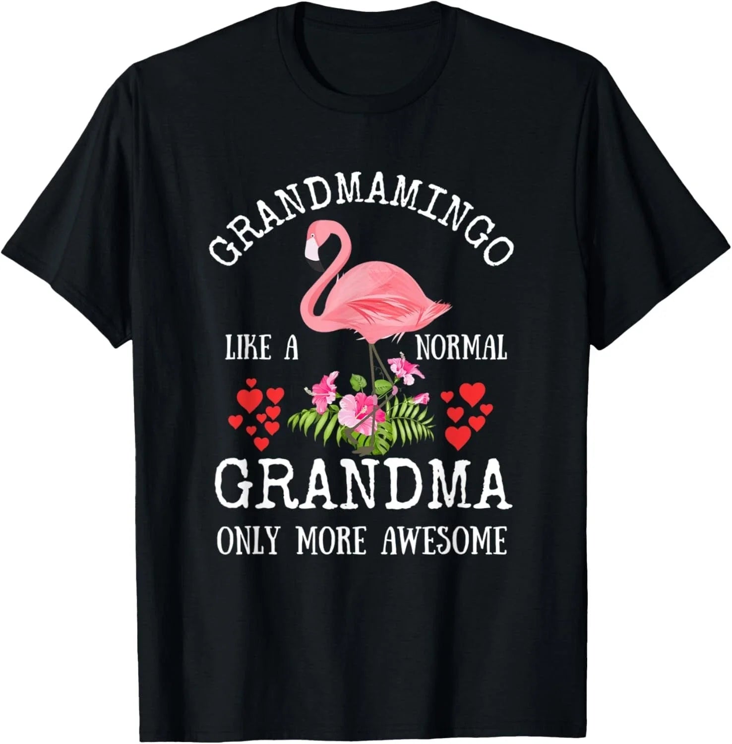 Grammingo Like A Normal Grandma Only More Awesome Gift Unisex T-Shirt Unisex T-shirt, Sweatshirt, Hoodie, Long Sleeve Tee - T-Shirt, Sweatshirt, Hoodie