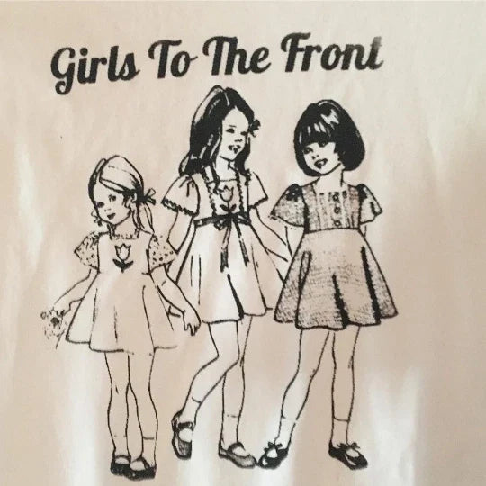 Girls To The Front unisex t-shirt riot grrrl kathleen hanna bikini kill feminist Unisex T-shirt, Sweatshirt, Hoodie, Long Sleeve Tee - T-Shirt, Sweatshirt, Hoodie