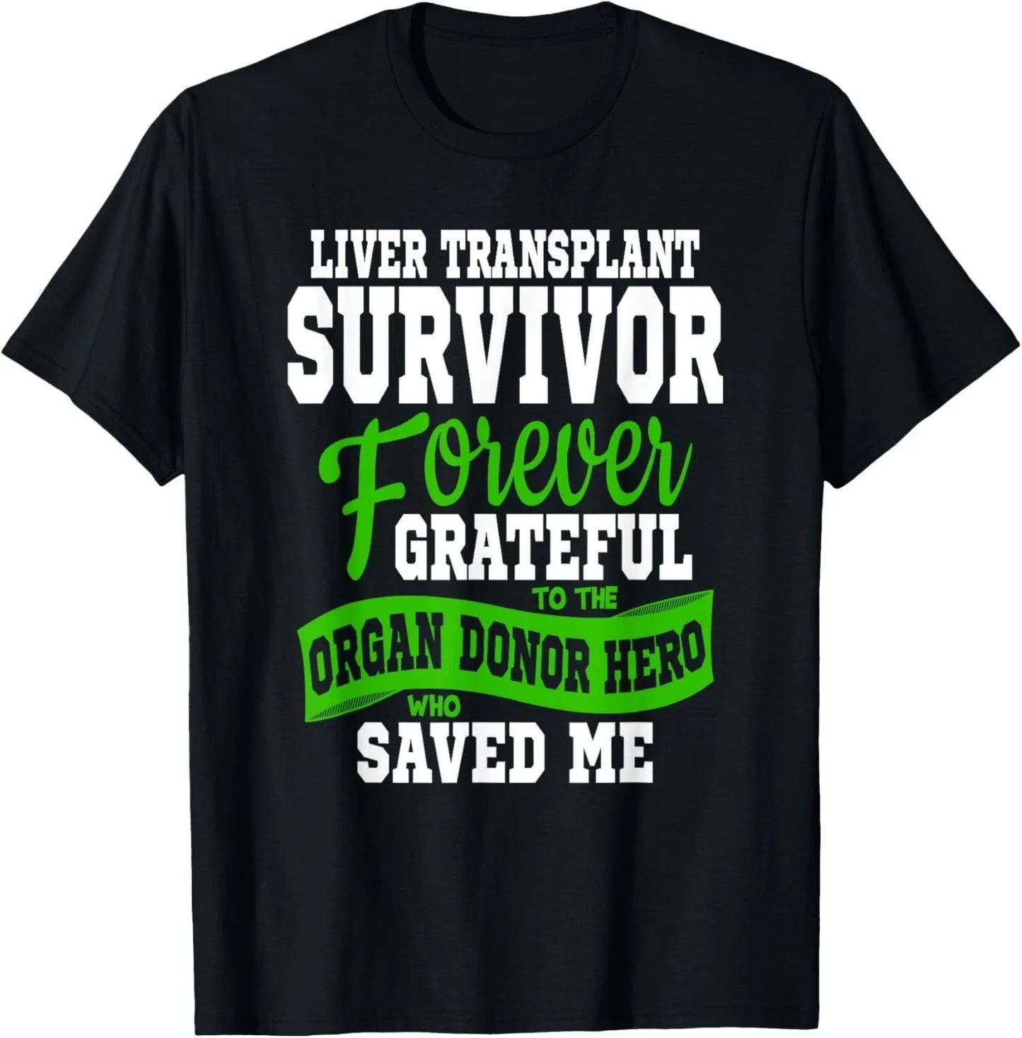 Liver Transplant T Shirt Organ Recipient Survivor Gift Unisex T-Shirt Unisex T-shirt, Sweatshirt, Hoodie, Long Sleeve Tee - T-Shirt, Sweatshirt, Hoodie