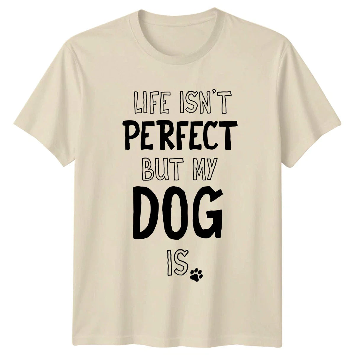 Life Isnt Perfect But My T-Shirt Dog Lovers Gift For Him And Her Unisex T-shirt, Sweatshirt, Hoodie, Long Sleeve Tee - T-Shirt, Sweatshirt, Hoodie