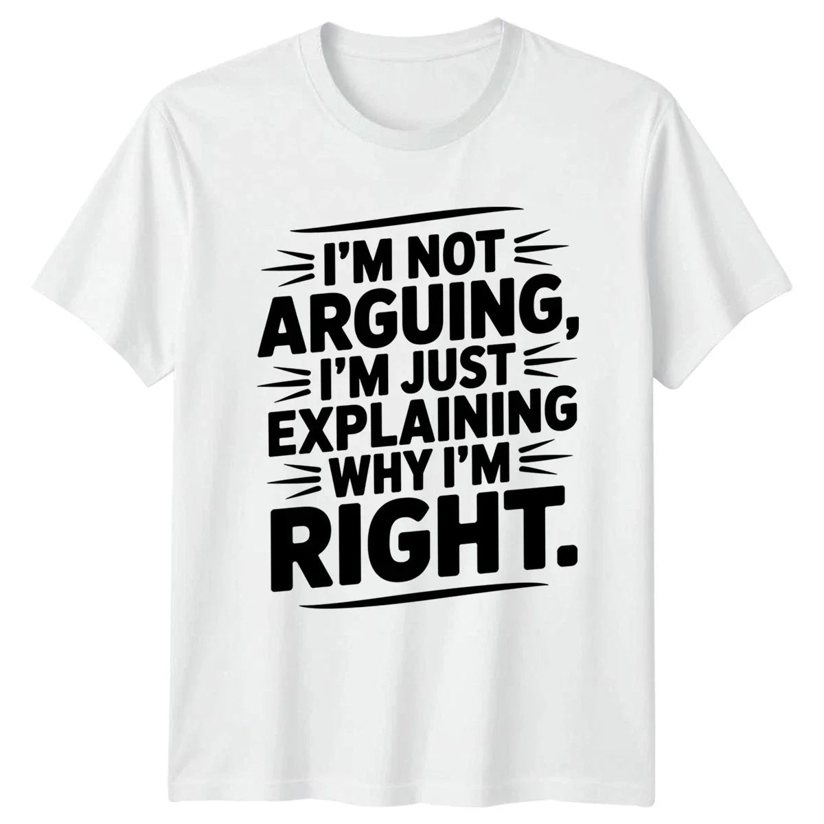 Im Not Arguing Im Just T-Shirt Sarcastic Humour Birthday Gift For Him And Her Unisex T-shirt, Sweatshirt, Hoodie, Long Sleeve Tee - T-Shirt, Sweatshirt, Hoodie