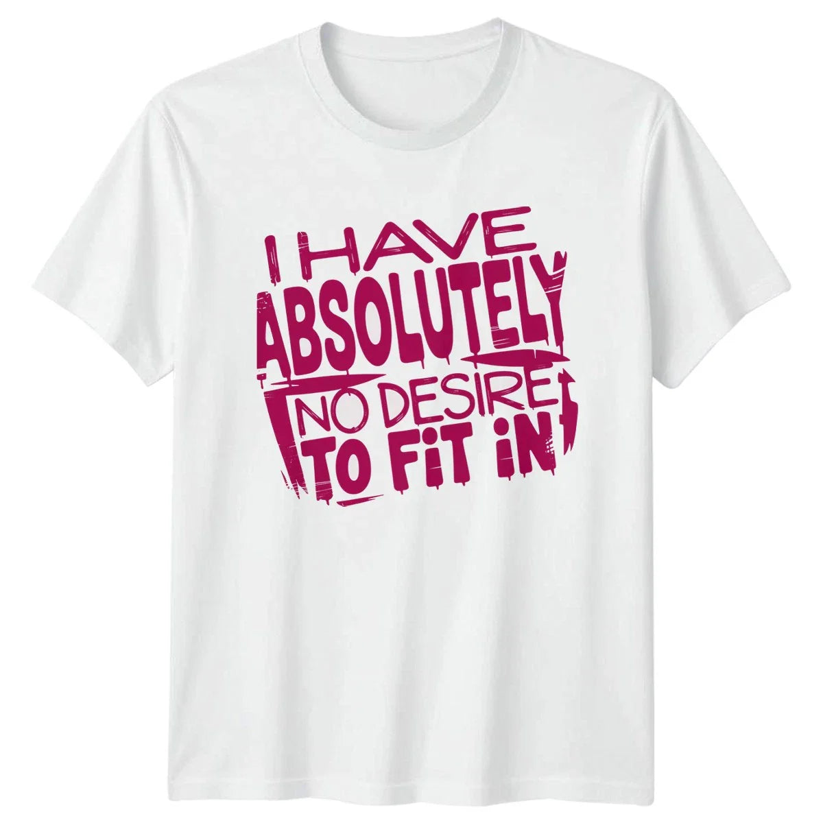 I Have Absolutely No Desire T-Shirt Individuality Birthday Gift For Him And Her Unisex T-shirt, Sweatshirt, Hoodie, Long Sleeve Tee - T-Shirt, Sweatshirt, Hoodie