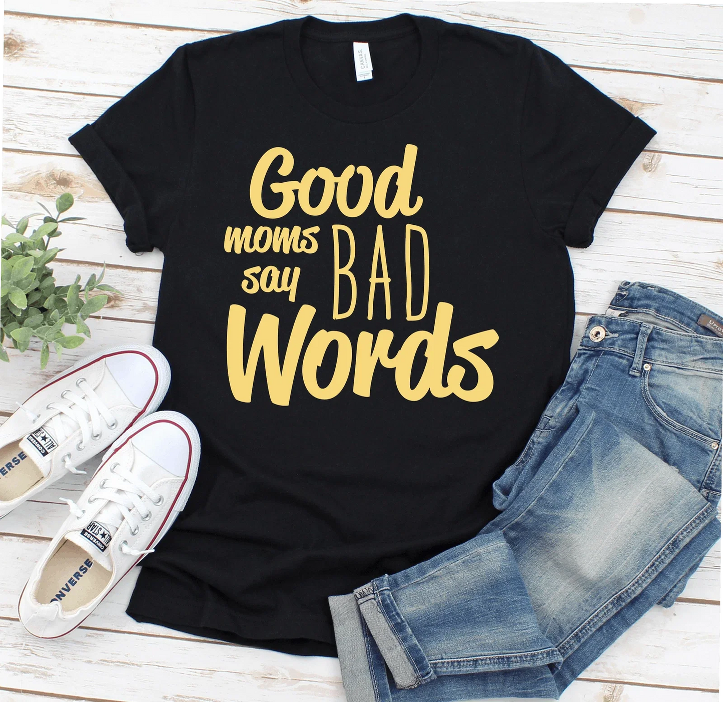 Good Moms Say Bad Words Funny Fitness Funny Mom Wife Gift Cute Trendy T-shirt Unisex T-shirt, Sweatshirt, Hoodie, Long Sleeve Tee - T-Shirt, Sweatshirt, Hoodie