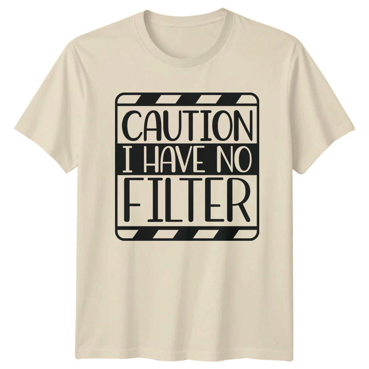 Caution I Have No Filter Funny Sarcastic Adult Humor Graphic T-Shirt Unisex T-shirt, Sweatshirt, Hoodie, Long Sleeve Tee - T-Shirt, Sweatshirt, Hoodie