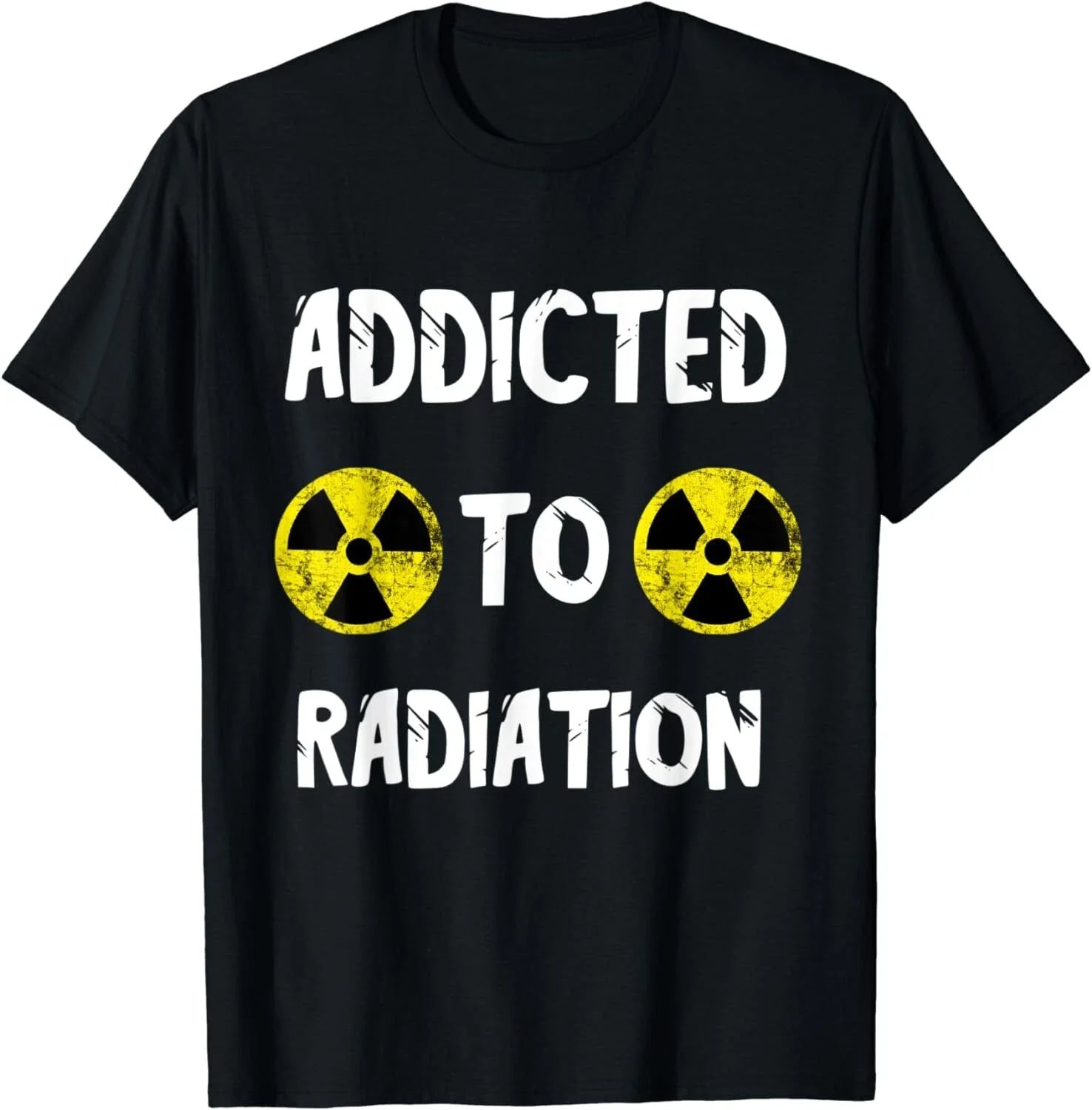 Addicted To Radiation Nuclear Fallout Symbol Radiology MRI Gift Unisex T-Shirt Unisex T-shirt, Sweatshirt, Hoodie, Long Sleeve Tee - T-Shirt, Sweatshirt, Hoodie