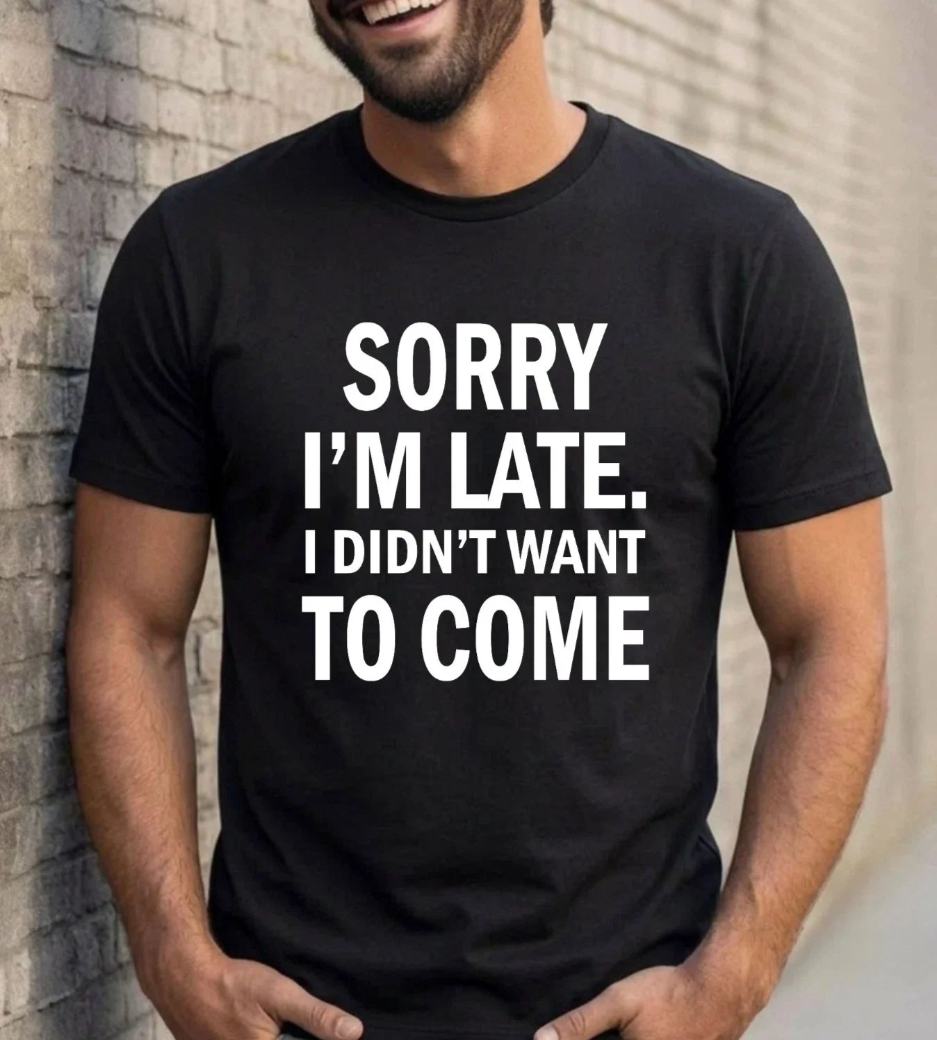 Sorry I'm Late Funny Introvert T-Shirt - Anti Social Sarcastic Humorous Meme Tee Unisex T-shirt, Sweatshirt, Hoodie, Long Sleeve Tee - T-Shirt, Sweatshirt, Hoodie