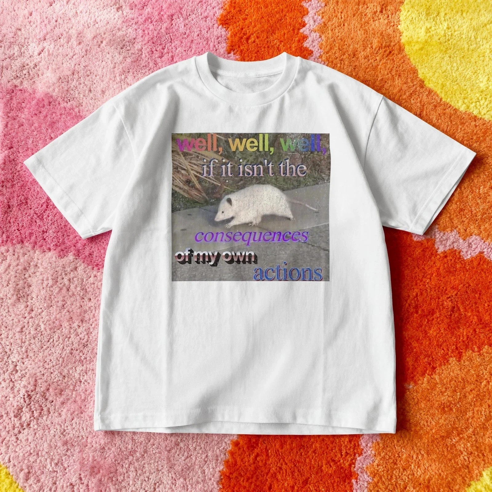Funny Opossum T-Shirt - Consequences of My Own Actions Shirt - Ironic Meme Unisex T-shirt, Sweatshirt, Hoodie, Long Sleeve Tee - T-Shirt, Sweatshirt, Hoodie