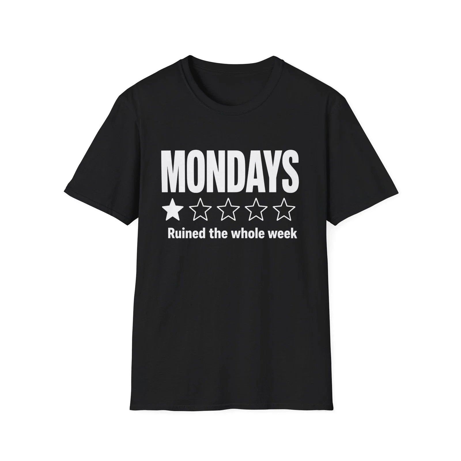 Mondays Ruined the Whole Week T-Shirt | Funny Sarcastic Graphic Tee Unisex T-shirt, Sweatshirt, Hoodie, Long Sleeve Tee - T-Shirt, Sweatshirt, Hoodie