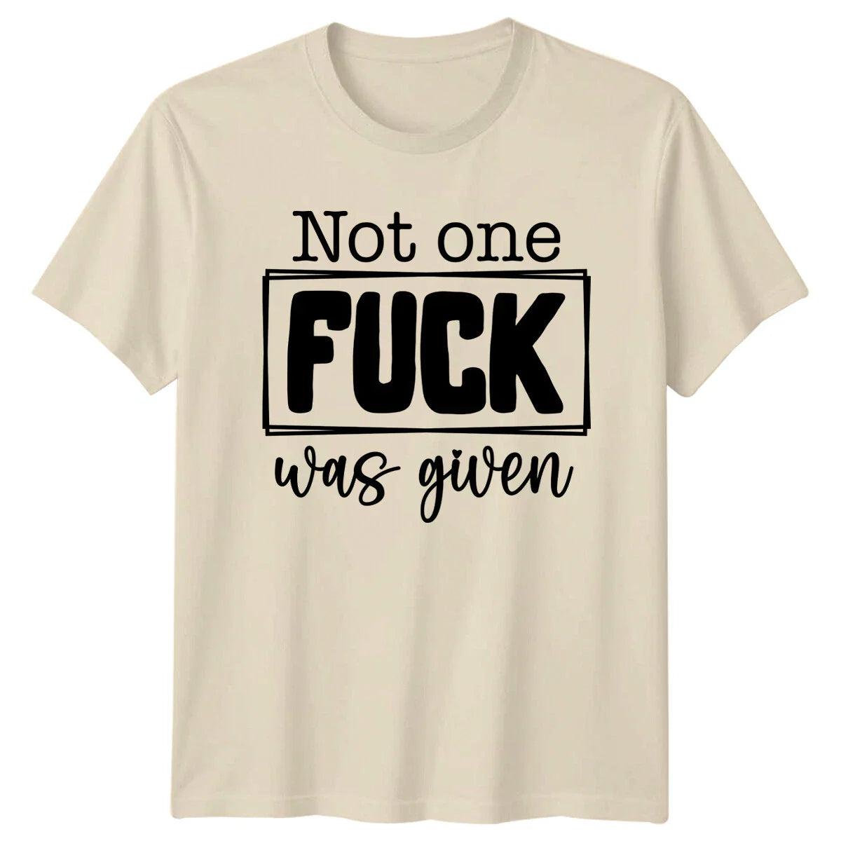 Not One fu*k Was Given Slogan Funny Quote Adult Humor T-Shirt Unisex T-shirt, Sweatshirt, Hoodie, Long Sleeve Tee - T-Shirt, Sweatshirt, Hoodie
