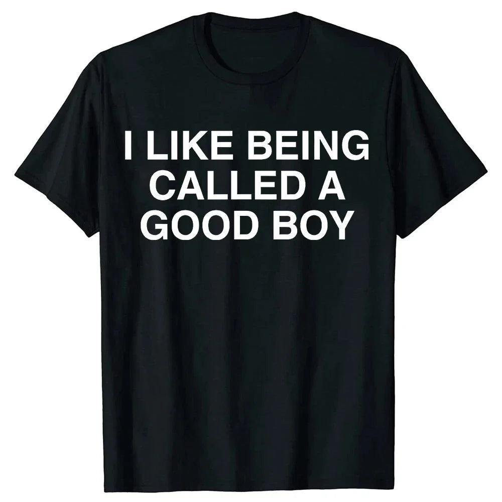 Funny I Like Being Called A Good Boy Print T Shirts Men Women Humour Unisex Unisex T-shirt, Sweatshirt, Hoodie, Long Sleeve Tee - T-Shirt, Sweatshirt, Hoodie