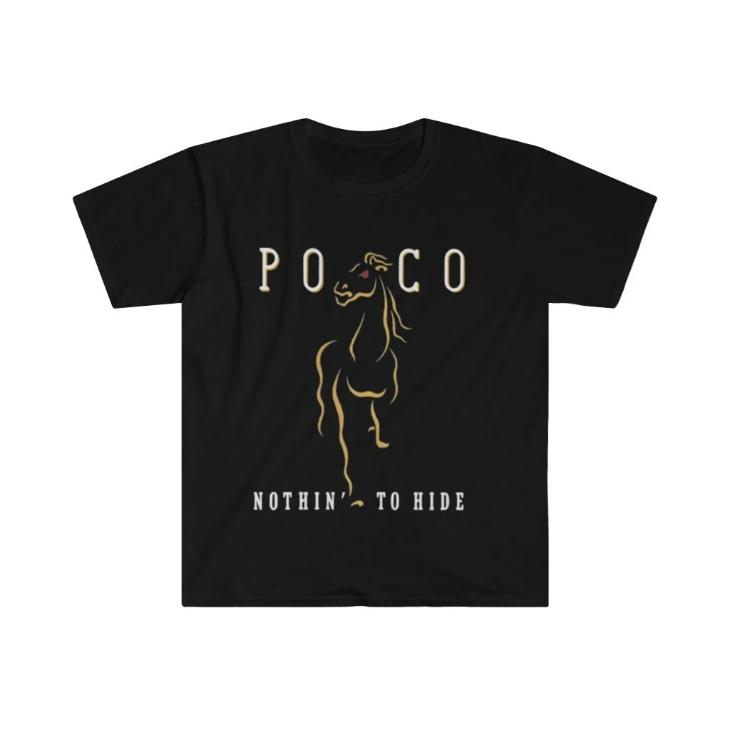 Unisex Soft Cotton T-Shirt Band Poco. Nothin' to hide Unisex T-shirt, Sweatshirt, Hoodie, Long Sleeve Tee - T-Shirt, Sweatshirt, Hoodie