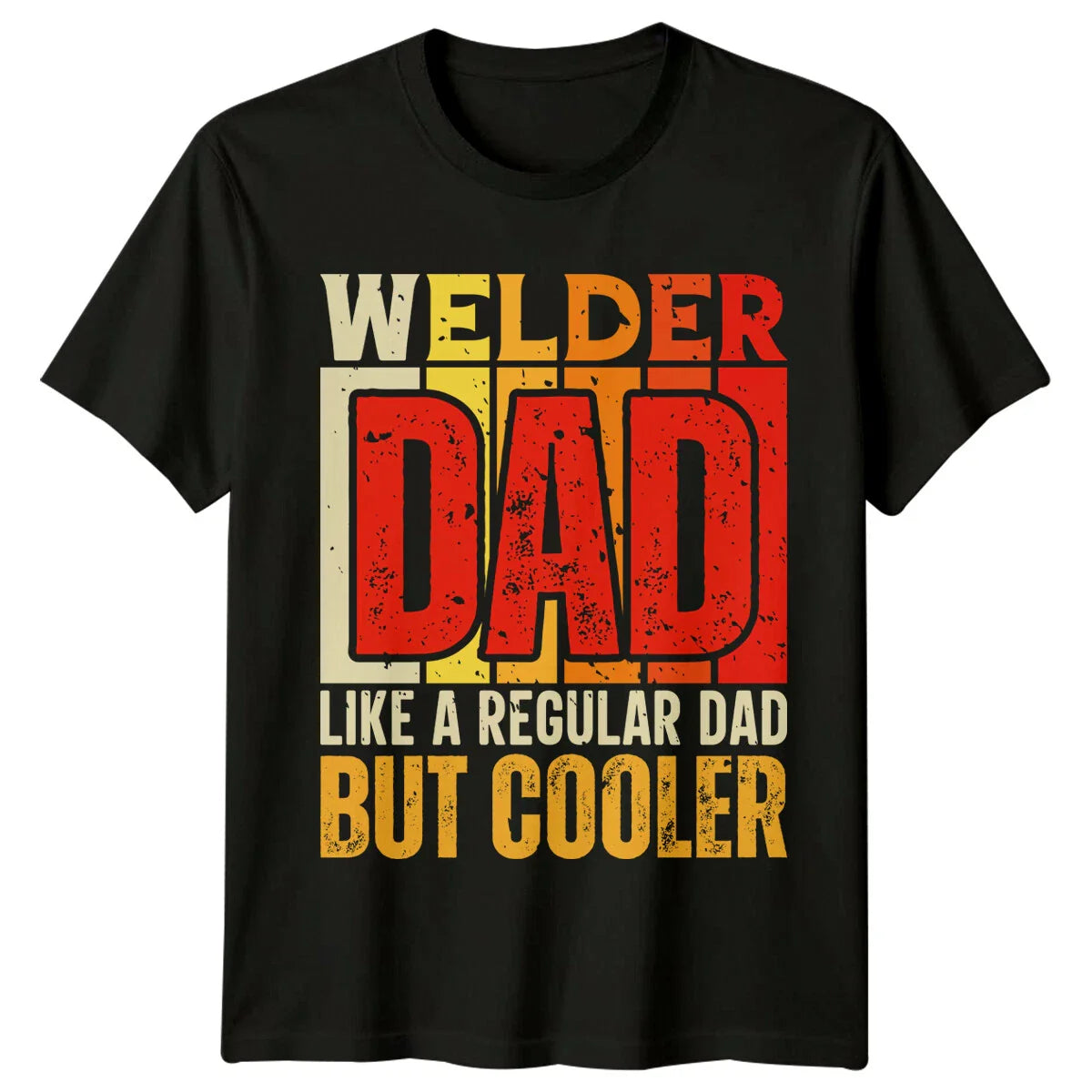 Welder Dad Mens T Shirt Like A Regular Dad But Cooler Tee Unisex T-shirt, Sweatshirt, Hoodie, Long Sleeve Tee - T-Shirt, Sweatshirt, Hoodie