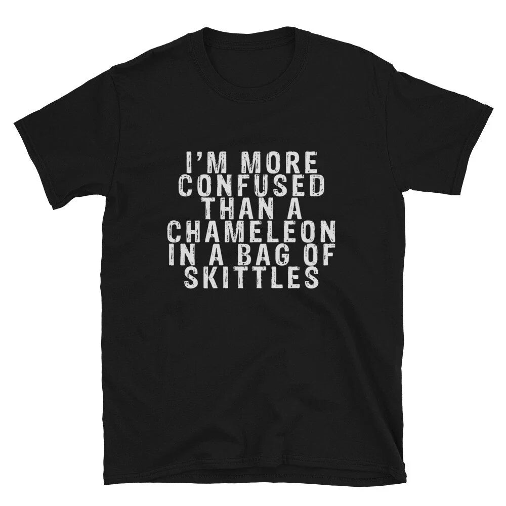 Graphic Novelty Humor I'M MORE CONFUSED THAN A CHAMELEON T-Shirt Unisex T-shirt, Sweatshirt, Hoodie, Long Sleeve Tee - T-Shirt, Sweatshirt, Hoodie