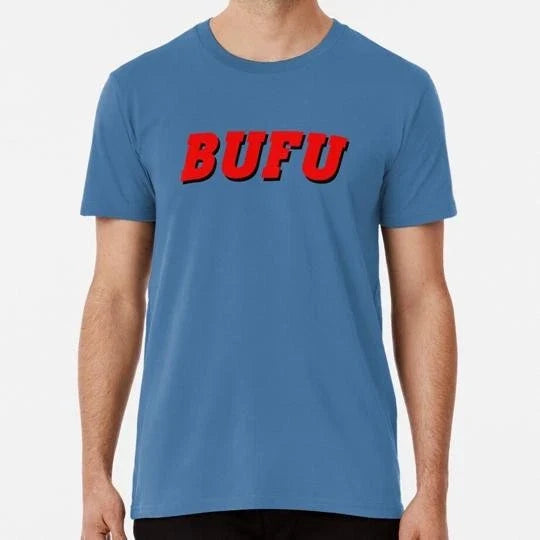 Bufu Size S to 5XL Made in the USA T-Shirt Unisex T-shirt, Sweatshirt, Hoodie, Long Sleeve Tee - T-Shirt, Sweatshirt, Hoodie