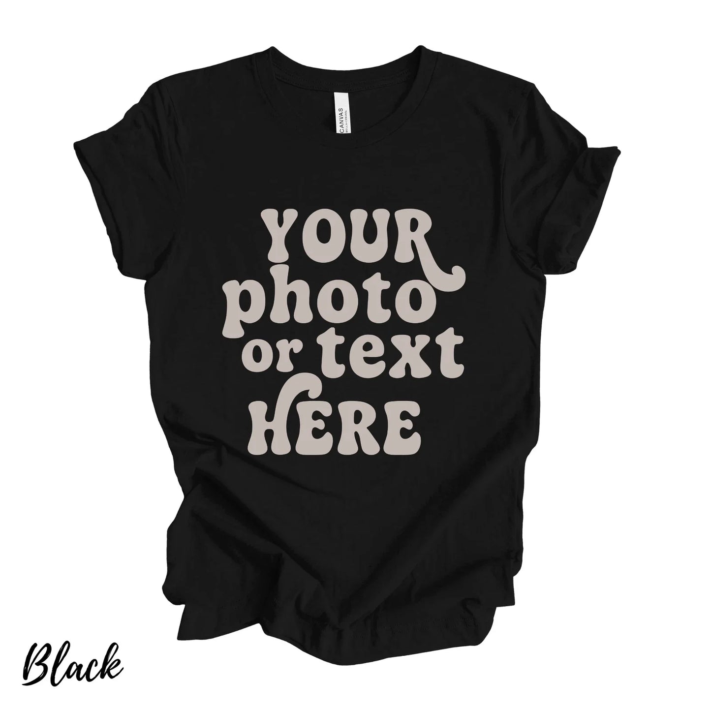 Personalized T-Shirt|Customize with Your Design or Text. One Side Print Shirt Unisex T-shirt, Sweatshirt, Hoodie, Long Sleeve Tee - T-Shirt, Sweatshirt, Hoodie