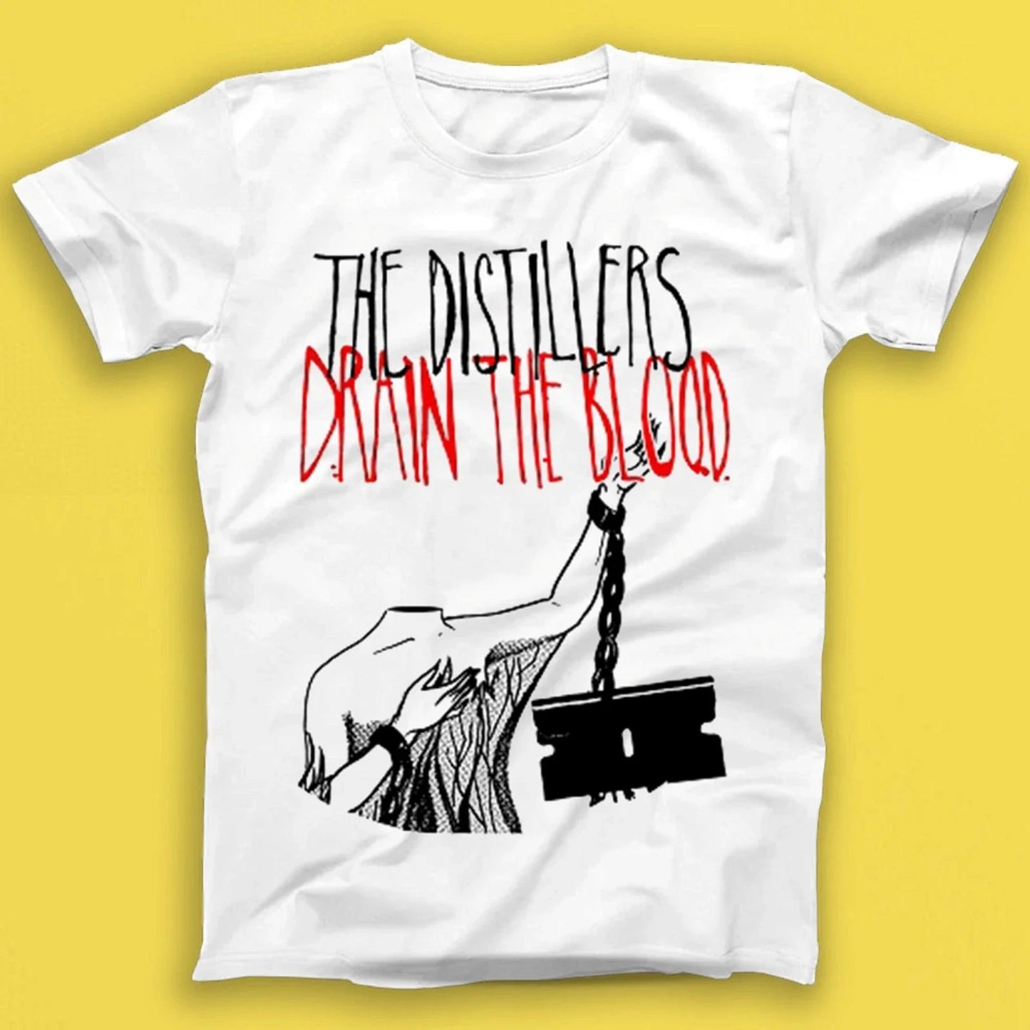 The Distillers Drain the Blood Gift Tee Tshirt T2133 Unisex T-shirt, Sweatshirt, Hoodie, Long Sleeve Tee - T-Shirt, Sweatshirt, Hoodie