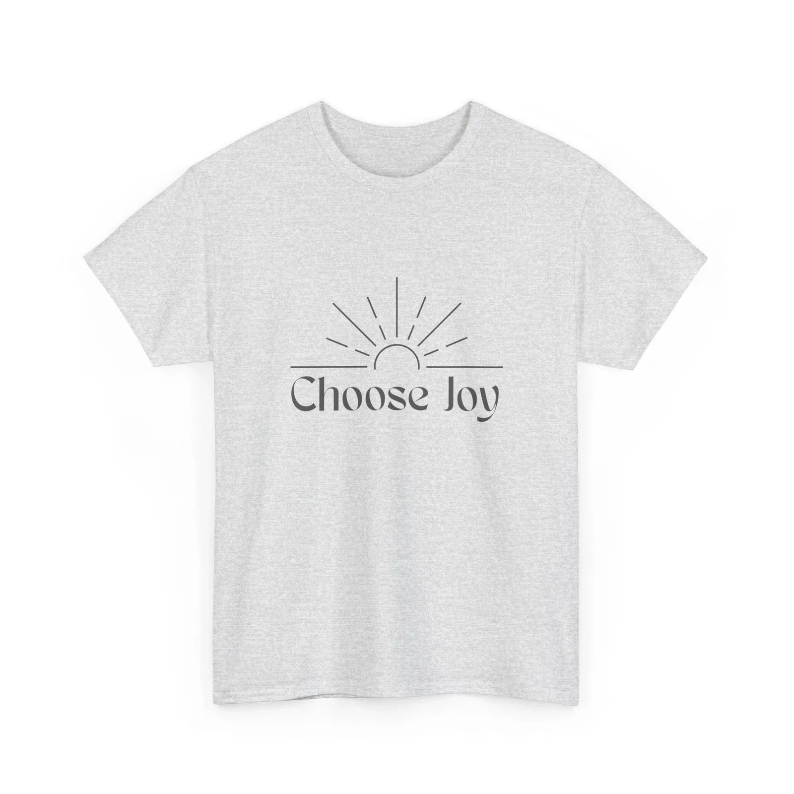Choose Joy Tee (Ash) Unisex T-shirt, Sweatshirt, Hoodie, Long Sleeve Tee - T-Shirt, Sweatshirt, Hoodie