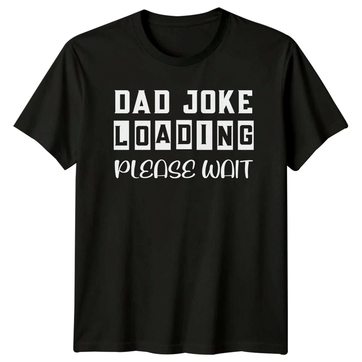 Dad Joke Loading Please Wait Funny Fathers Day T-Shirt -a Unisex T-shirt, Sweatshirt, Hoodie, Long Sleeve Tee - T-Shirt, Sweatshirt, Hoodie