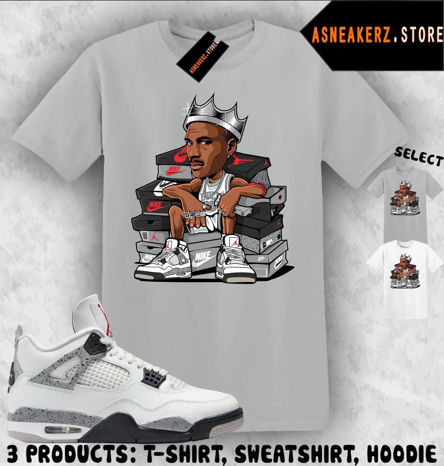 Shirt Matching AJ 4 White Cement 2025 Match Sneaker MJ Sneakerhead King T-Shirt Unisex T-shirt, Sweatshirt, Hoodie, Long Sleeve Tee - T-Shirt, Sweatshirt, Hoodie