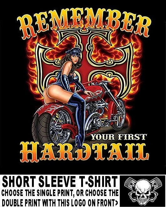Remember Your First Hardtail Sexy Girl Biker Skull Flames Motorcycle T-shirt A39 Unisex T-shirt, Sweatshirt, Hoodie, Long Sleeve Tee - T-Shirt, Sweatshirt, Hoodie