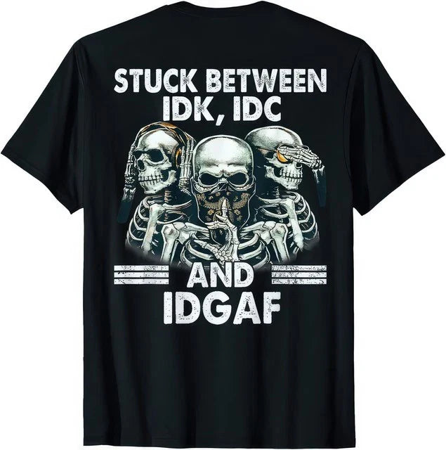Stuck Between IDK IDC and IDGAF Funny T Shirt Unisex T-shirt, Sweatshirt, Hoodie, Long Sleeve Tee - T-Shirt, Sweatshirt, Hoodie