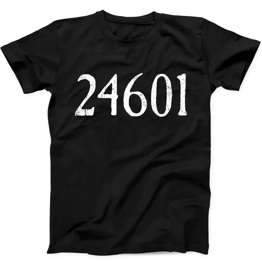 24601 Inspired By Les Miserables Funny Gift  Tee T Shirt 361 Unisex T-shirt, Sweatshirt, Hoodie, Long Sleeve Tee - T-Shirt, Sweatshirt, Hoodie