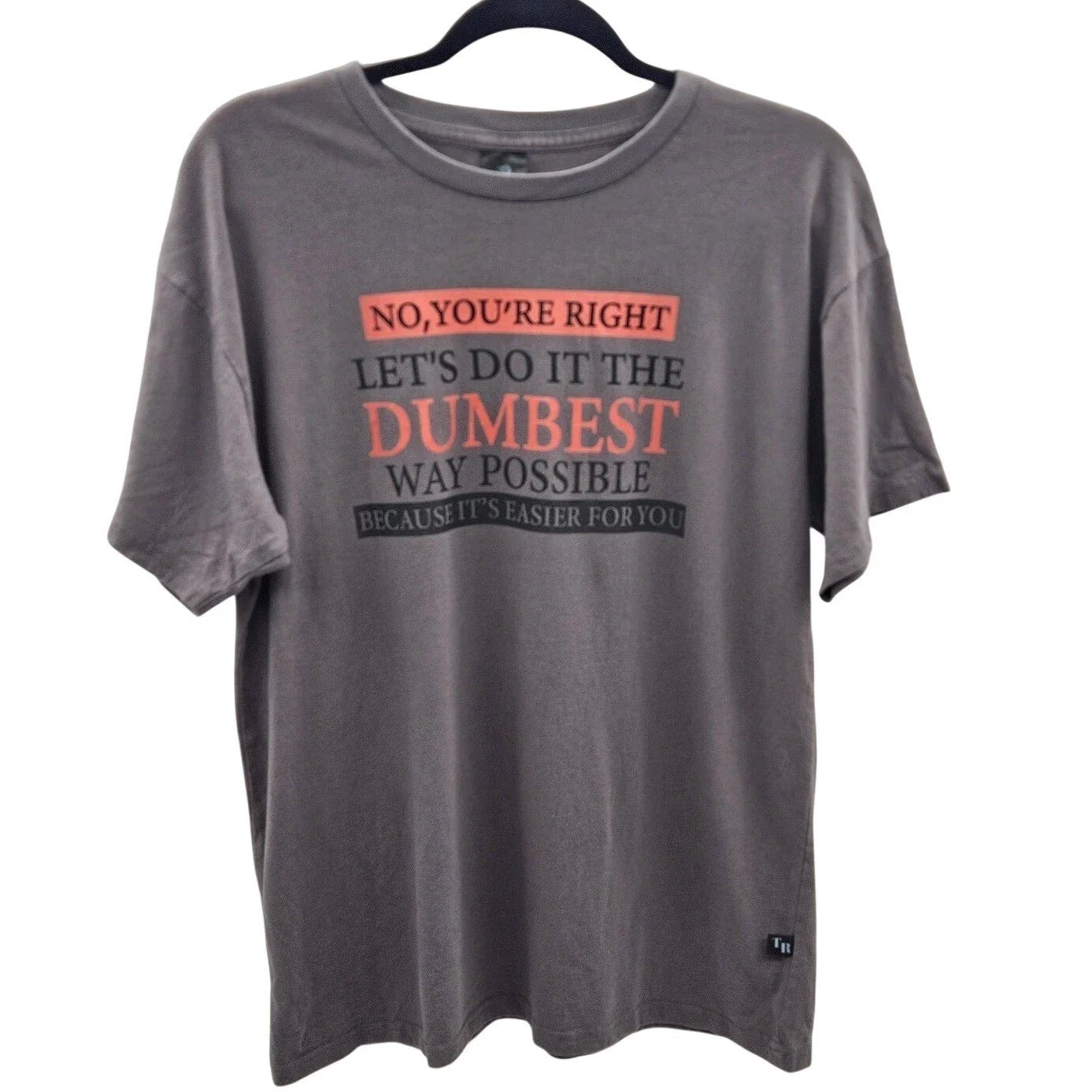 Teesroom Mens Gray Sarcastic Graphic T-Shirt Dumbest Way Possible Large L Unisex T-shirt, Sweatshirt, Hoodie, Long Sleeve Tee - T-Shirt, Sweatshirt, Hoodie