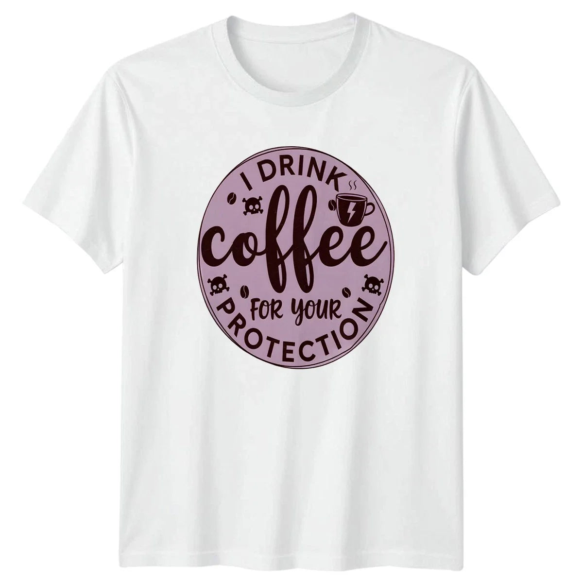 I Drink Coffee For Your Protection T-Shirt Coffee Gift For Him And Her Unisex T-shirt, Sweatshirt, Hoodie, Long Sleeve Tee - T-Shirt, Sweatshirt, Hoodie