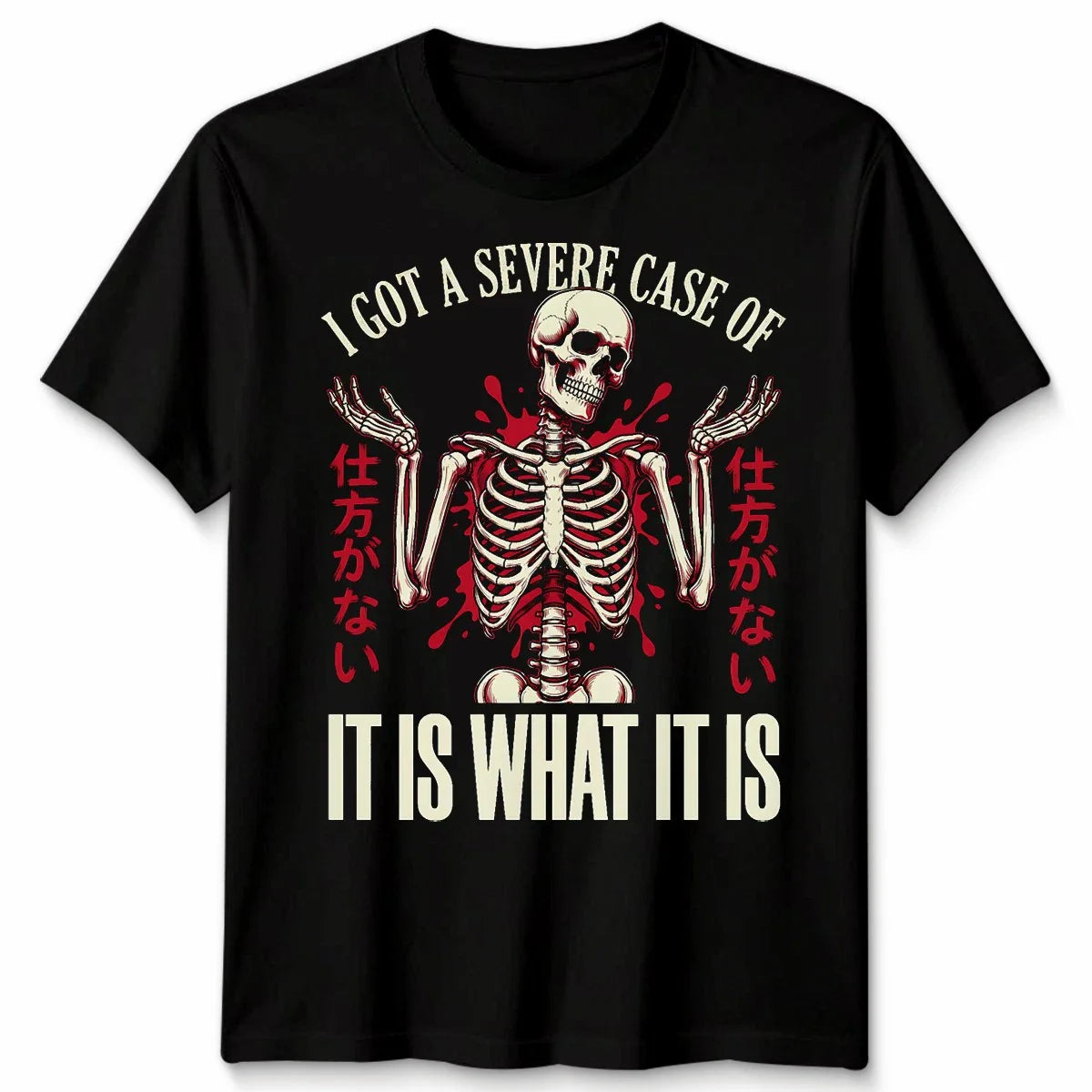 It Is What It Is Unisex T Shirt Skeleton Japanese Stoic Aesthetic Streetwear Unisex T-shirt, Sweatshirt, Hoodie, Long Sleeve Tee - T-Shirt, Sweatshirt, Hoodie