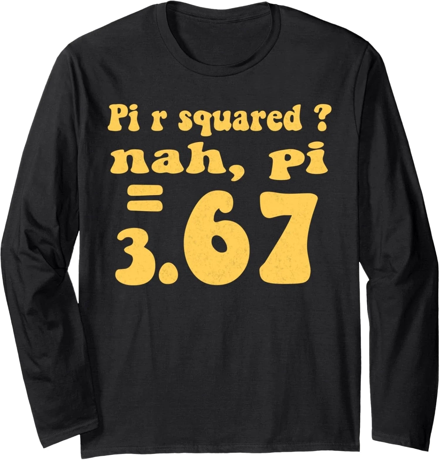 Funny Math Teacher 67 Meme Pi Day Design Meme Long Sleeve T-Shirt Unisex T-shirt, Sweatshirt, Hoodie, Long Sleeve Tee - T-Shirt, Sweatshirt, Hoodie
