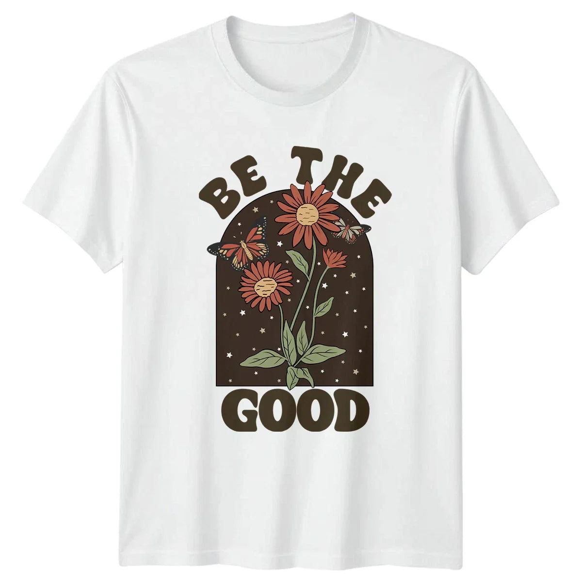 Be The Good T-Shirt Boho Floral Nature Inspirational Birthday Gift Unisex T-shirt, Sweatshirt, Hoodie, Long Sleeve Tee - T-Shirt, Sweatshirt, Hoodie