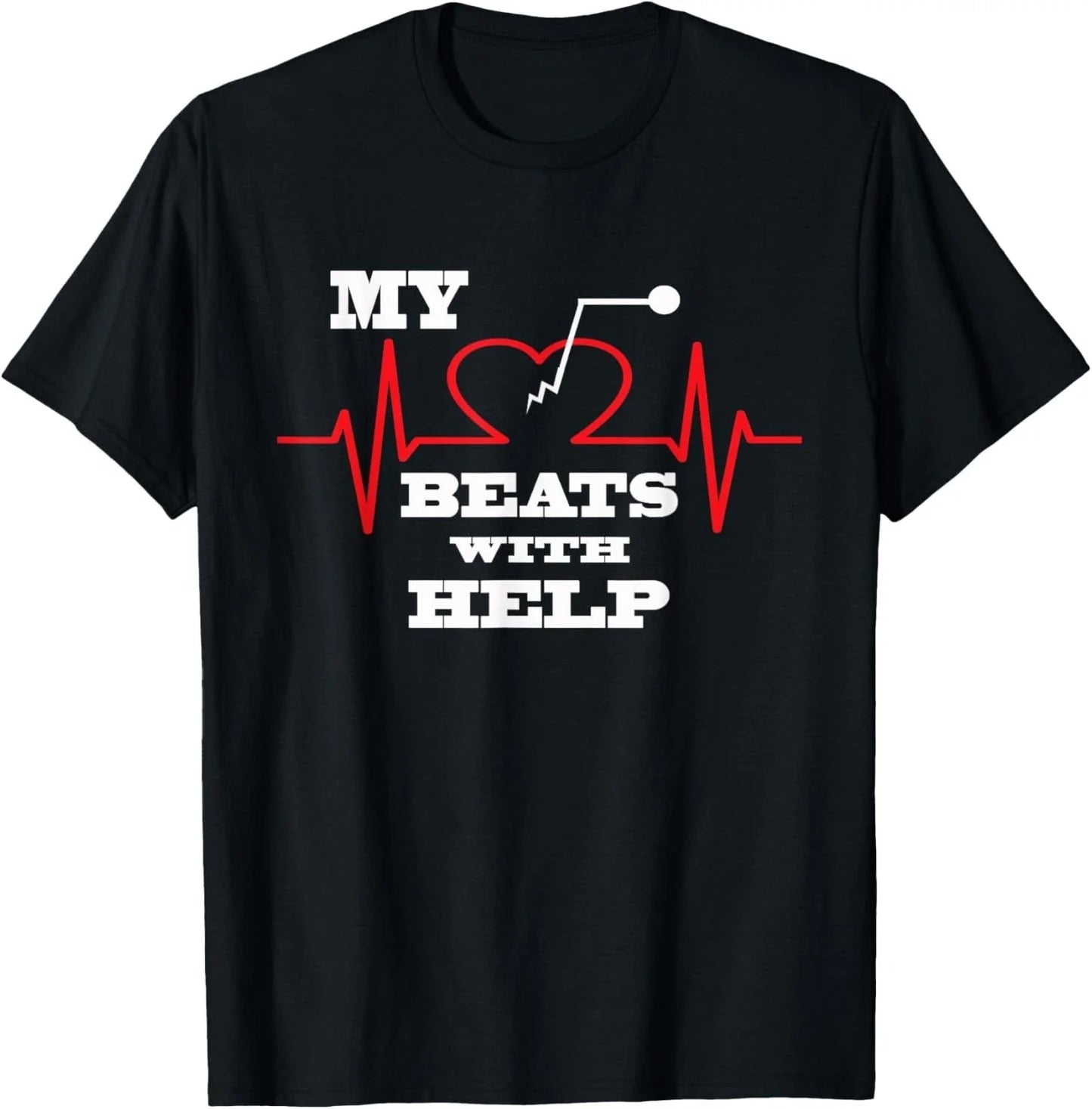 My Heart beats with help Pacemaker Cardiac Gift Unisex T-Shirt Unisex T-shirt, Sweatshirt, Hoodie, Long Sleeve Tee - T-Shirt, Sweatshirt, Hoodie
