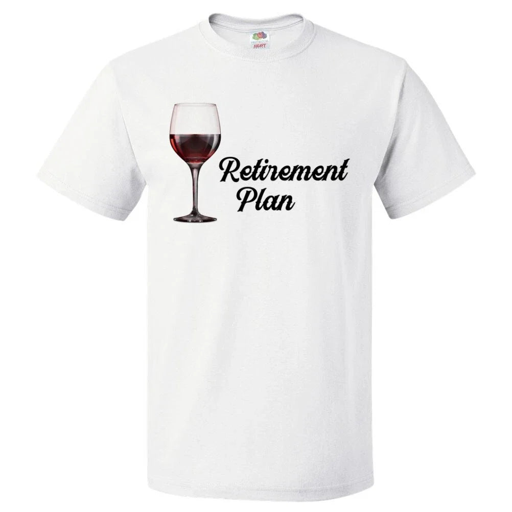 My Retirement Plan is Drinking Wine Shirt Retired Gift Unisex T-shirt, Sweatshirt, Hoodie, Long Sleeve Tee - T-Shirt, Sweatshirt, Hoodie