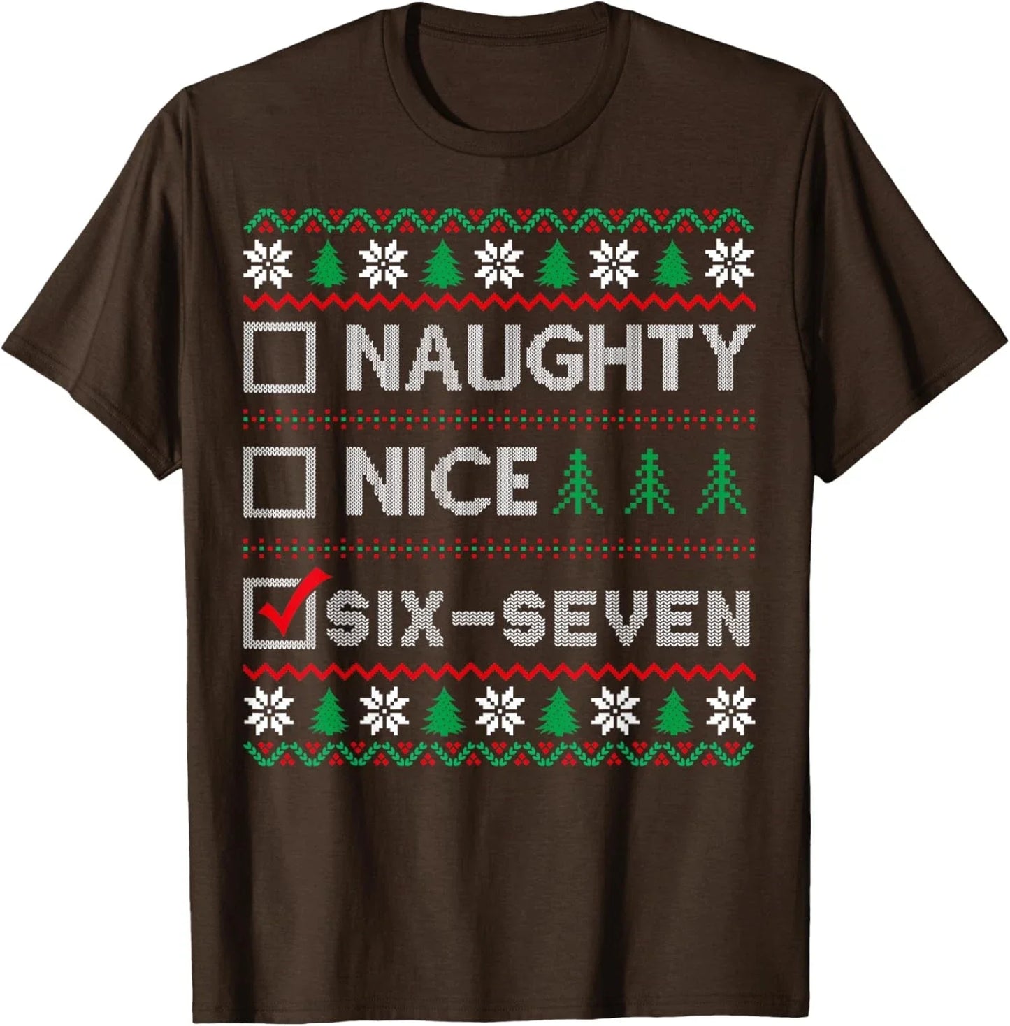 Naughty Nice 6-7 Funny Brainrot Meme Ugly Xmas Unisex T-Shirt Unisex T-shirt, Sweatshirt, Hoodie, Long Sleeve Tee - T-Shirt, Sweatshirt, Hoodie
